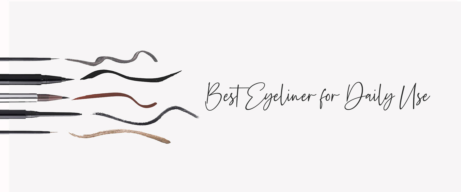 Best Eyeliner For Daily Use